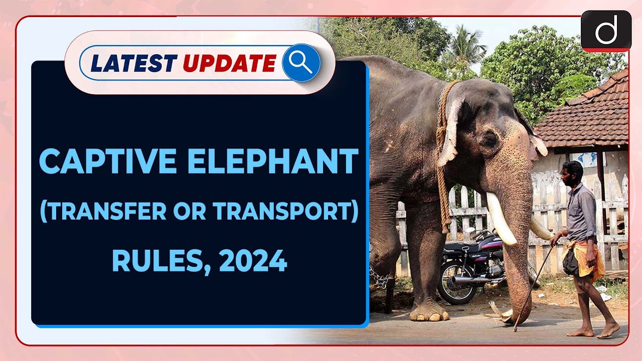 Captive Elephant (Transfer or Transport) Rules, 2024 Pashudhan praharee